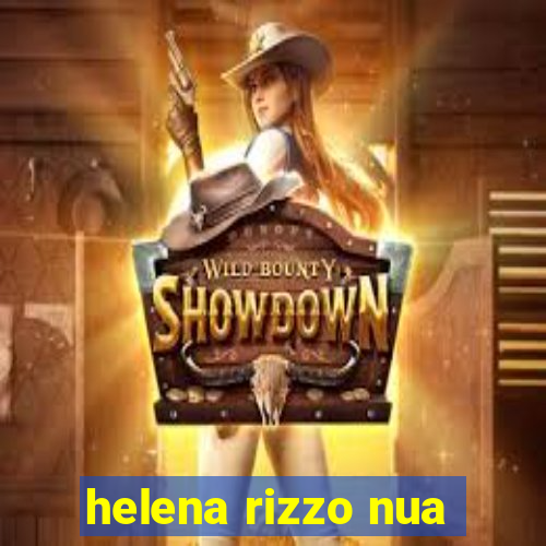 helena rizzo nua